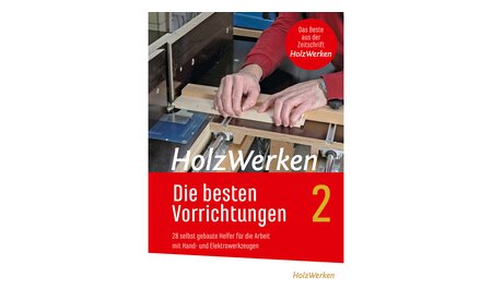 HolzWerken - Die besten Vorrichtungen 2 VI-22472