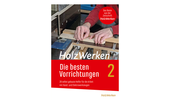 HolzWerken - Die besten Vorrichtungen 2 VI-22472